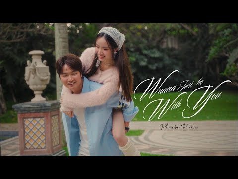 Phoebe Paris - Wanna Just Be With You (Official Music Video)