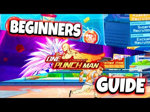THE ULTIMATE BEGINNERS GUIDE FOR ONE PUNCH MAN THE STRONGEST!!!
