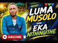 Ekai Nthingithe Luma Musolo Official Audio Mirinyo