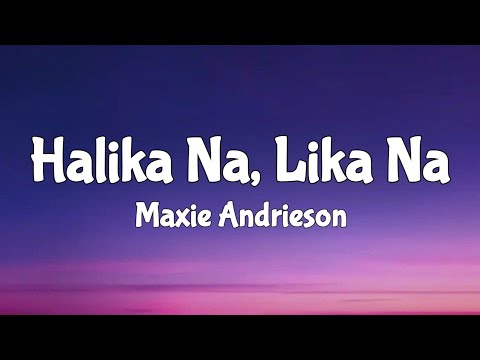 Maxie Andreison - Halika Na, Lika Na