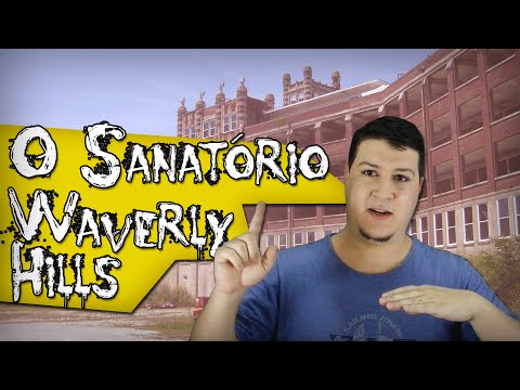 O Sanatório Waverly Hills [EN-ES-PT] ASSOMBRADO.COM.BR