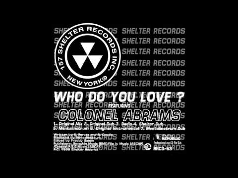 Colonel Abrams - Who Do You Love? (Mentalinstrum Dub)