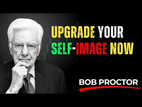 The Secret Power of Self-Image | Bob Proctor Motivational Speech