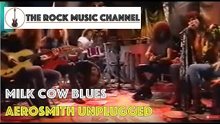 Aerosmith Unplugged - Milk cow blues