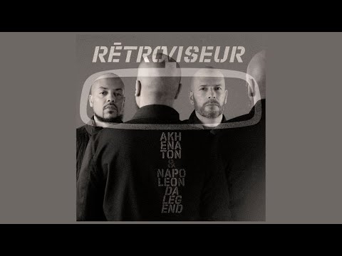 Akhenaton & Napoleon Da Legend - Rétroviseur - Prod By Imhotep (Official Video)