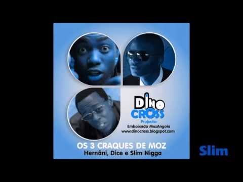Hernâni da Silva, Dice, Slim Nigga - Craque (Moz Remix) [Produced By Smash]