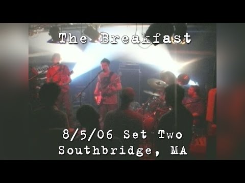 The Breakfast: 2006-08-05 - Mill Street Brews; Southbridge, MA (Set 2)