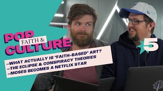 What is Faith Based Art? | The Eclipse | Testament: The Moses Story on Netflix (F&PC Podcast Ep. 5)