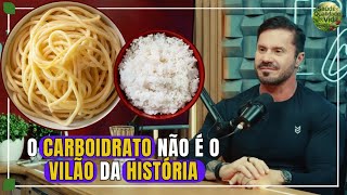 OS CARBOIDRATOS NÃO SÃO SEUS INIMIGOS | Renato Cariani
