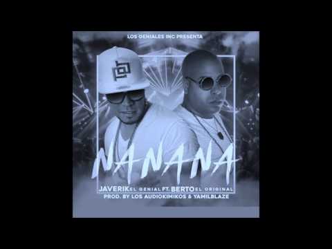 Javerik El Genial Ft. Berto El Original - Na Na Na