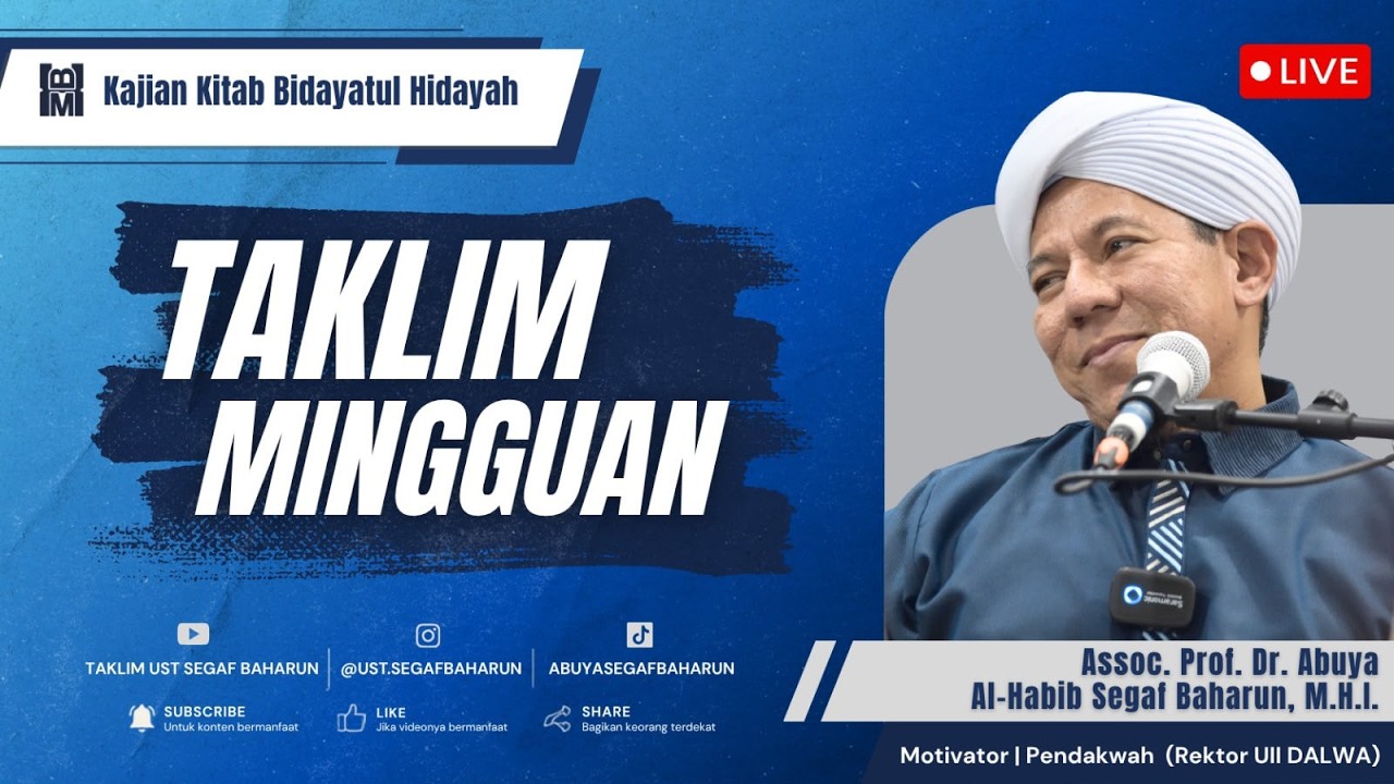 Pengajian Kitab Bidayatul Hidayah Bersama Assoc. Prof. Dr. Abuya Al-Habib Segaf Baharun, M.H.