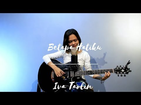 Iva Taolin - Betapa Hatiku - Lagu Rohani