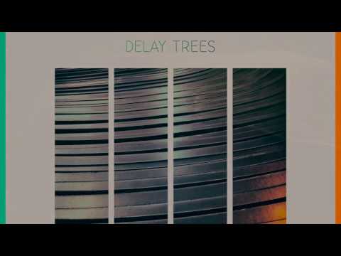 Delay Trees | Phases