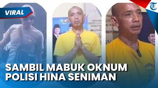 Oknum Polisi Hina Seniman! Sebut Orang Seni Tak bakal Kaya, Begini Nasibnya Sekarang