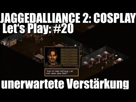 Let's Play #20 Jagged Alliance 2 Cosplay Mod - Unerwartete Verstärkung [deutsch]