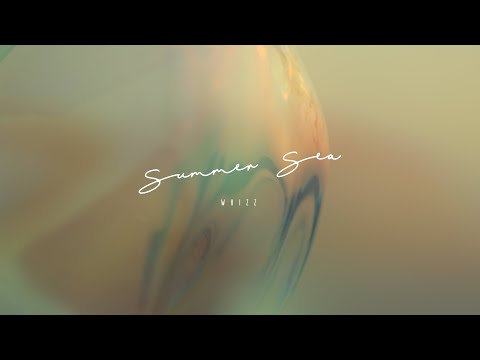 WHIZZ - Summer Sea (Official Music Video)