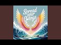 Spread Your Wings