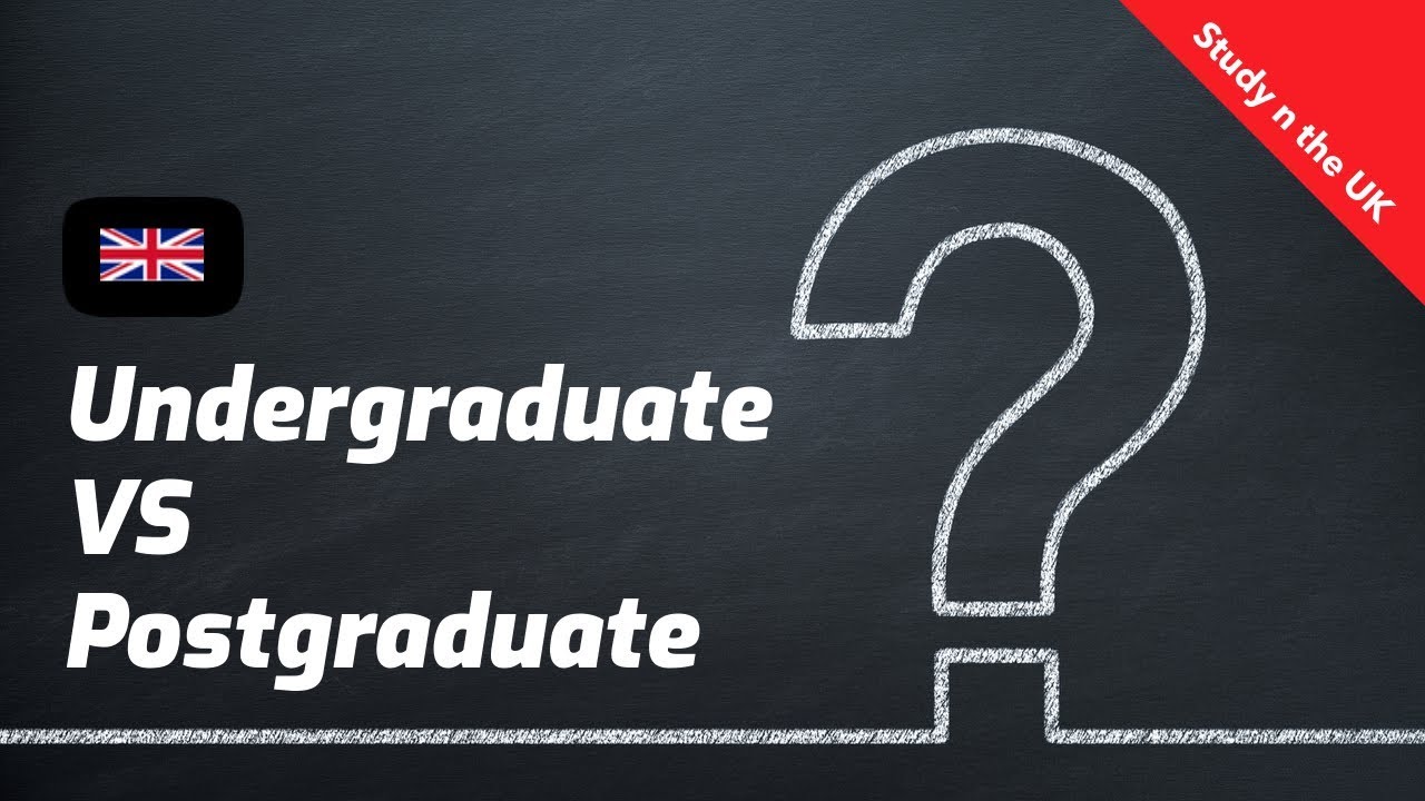 Undergraduate vs Postgraduate | Study in the UK