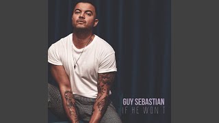 Musik-Video-Miniaturansicht zu If He Won't Songtext von Guy Sebastian