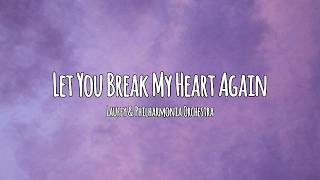 Download lagu Let You Break My Heart Again - Laufey & Philharmonia Orchestra 1hour (Lyrics) mp3 Download lagu Let You Break My Heart Again - Laufey & Philharmonia Orchestra 1hour (Lyrics) mp3