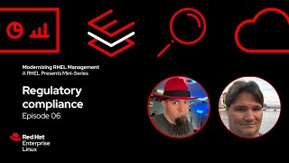 Regulatory Compliance | Modernizing RHEL Management 06