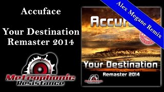 Accuface - Your Destination (Alex Megane Remix Edit) 2014 Remaster