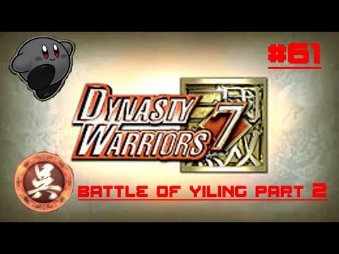 Dynasty Warriors 7 Playthrough #61: Battle Of Yiling Part 2(Wu)