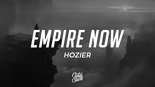 Hozier - Empire Now (Lyrics)