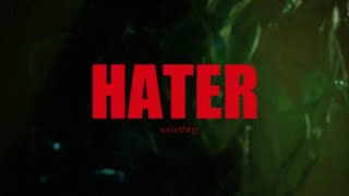 Hater – “Something”