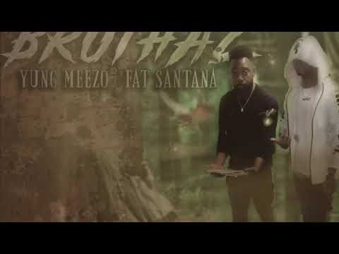 Yung Meezo & Fat Santana - First Of The Month