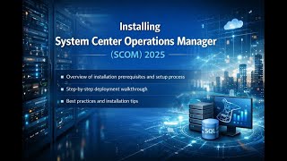 SCOM 2025 Installation Step by Step | Complete System Center Operations Manager Setup Guide