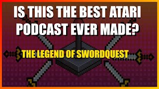 The Legend Of SwordQuest: Is This The Best Atari Podcast Ever created?