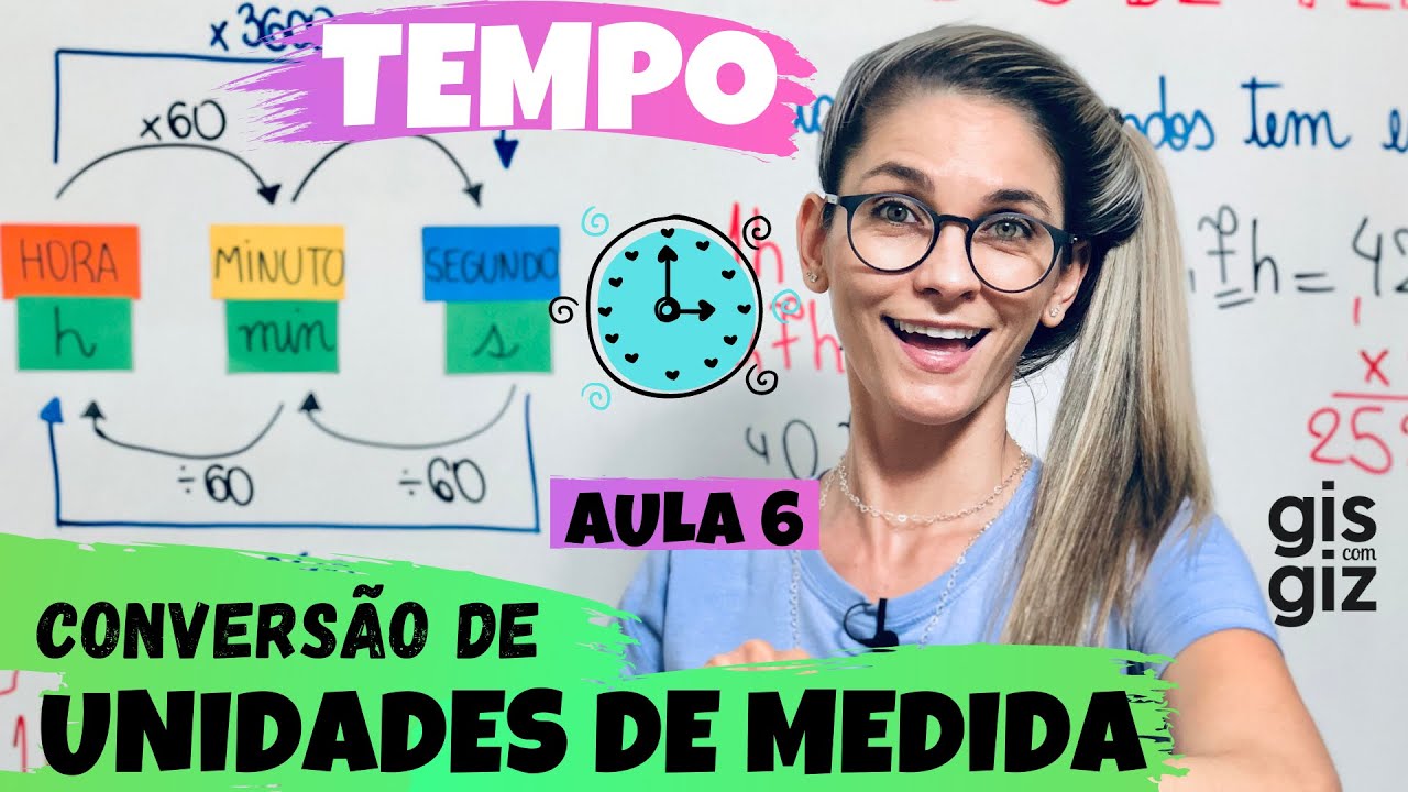 MEDIDAS DE TEMPO- CONVERSÃO DE UNIDADES DE MEDIDA #06