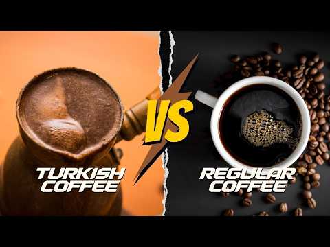 Turkish Coffee vs Regular Coffee: What is the Difference?