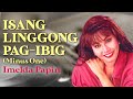 ISANG LINGGONG PAG-IBIG - Imelda Papin (Minus One) OPM