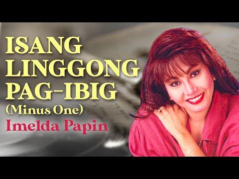 ISANG LINGGONG PAG-IBIG - Imelda Papin (Minus One) OPM