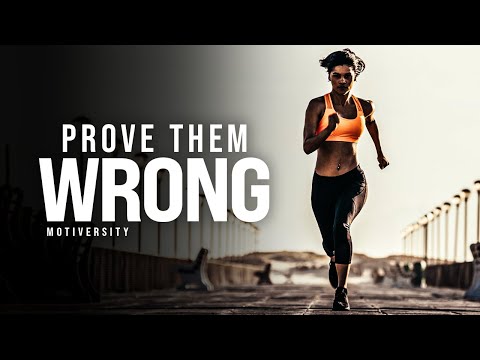 PROVE THEM WRONG - The Most Powerful Motivational Speech Compilation for Success & Working Out