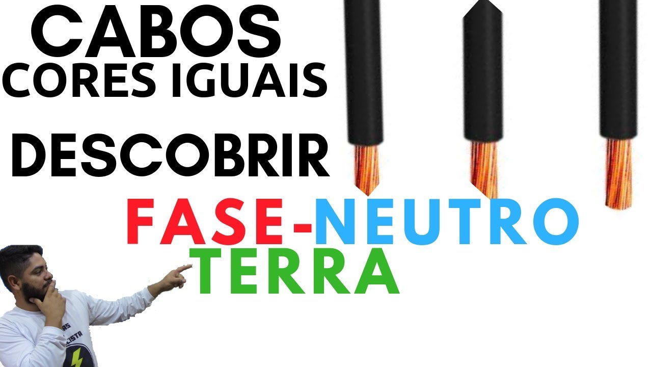 CABOS de CORES IGUAIS- IDENTIFICAR FASE-NEUTRO-TERRA