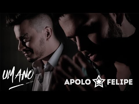 APOLO E FELIPE - UM ANO - CLIPE
