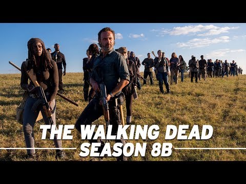 The Walking Dead Season 8B Rundown