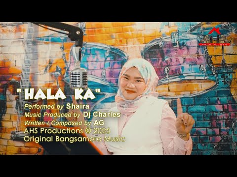 HALA KA 𝘣𝘺 𝗦𝗵𝗮𝗶𝗿𝗮 (Studio Version)