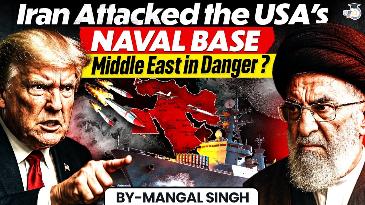 Iran, Israel US WAR | Iran Strikes U.S. Navy Base in Bahrain with Ballistic Missiles | StudyIQ IAS