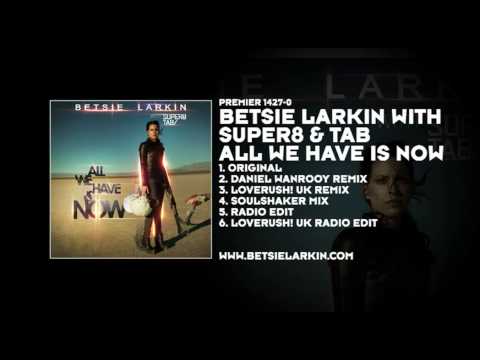 Betsie Larkin with Super8 & Tab - All We Have Is Now