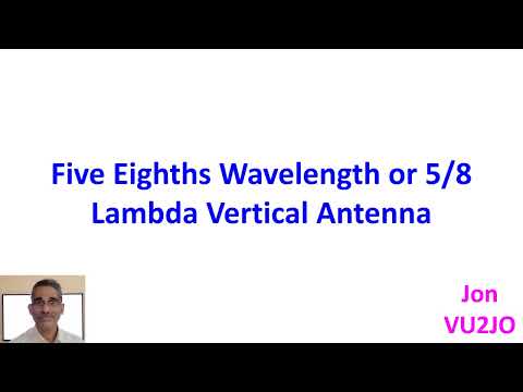 Five Eighths Wavelength or 5/8 Lambda Vertical Antenna