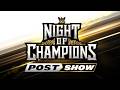 WWE Night of Champions Post-Show: June 27, 2026