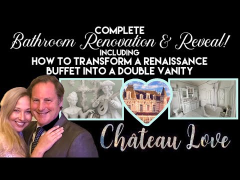 EP 7 CHÂTEAU BATHROOM: HOW TO - DIY RENOVATION & REVEAL! + CARRARA MARBLE, LACE, ART, & PORCELAIN!