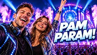 PAM PARAM! ⚡ The Vibe You Need Right Now | EDM Party 2026