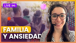 Mi familia me genera ansiedad