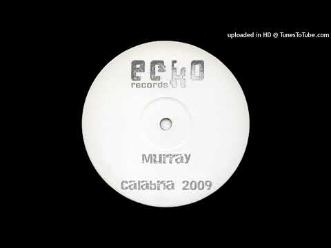 Murray - Calabria 2009 [re-up] *Bassline House*