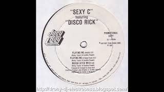 Sexy C Featuring Disco Rick , The Dogs Featuring Disco Rick - Megga Bitch Mixx (1991)